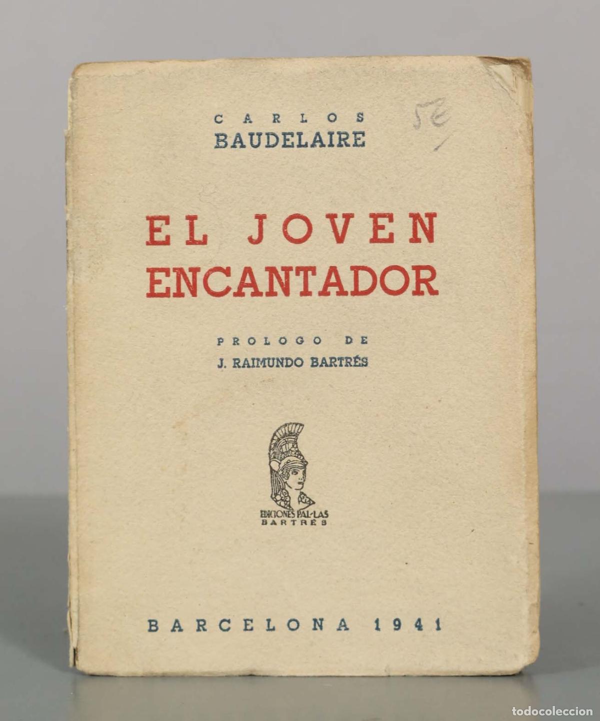 Libros de segunda mano: El joven encantador - Carlos Baudelaire - Ediciones Pal-las Bartr&eacute;s