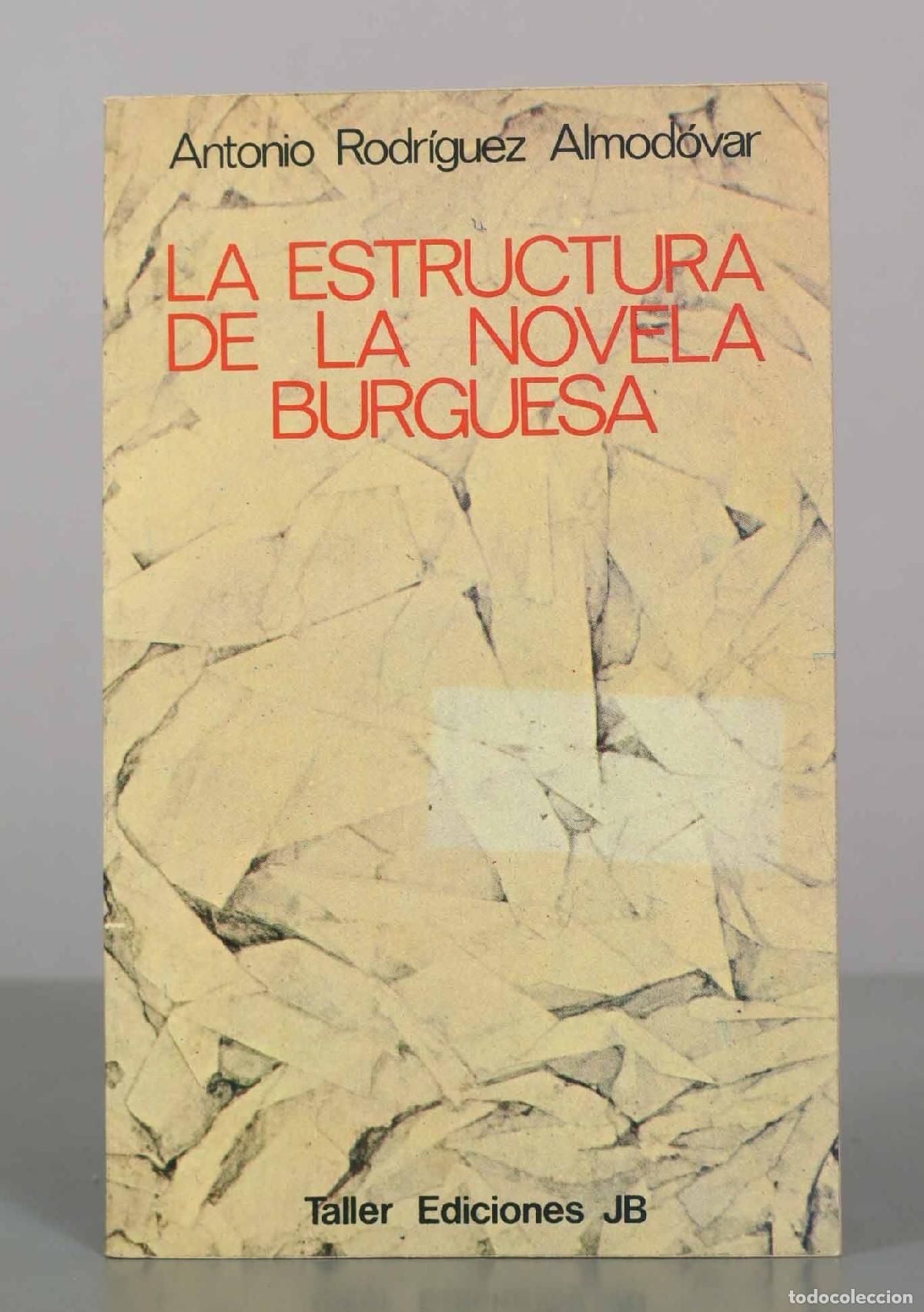 Gebrauchte B&uuml;cher: La estructura de la novela burguesa - Antonio Rodr&iacute;guez Almod&oacute;var - Taller Ediciones JB