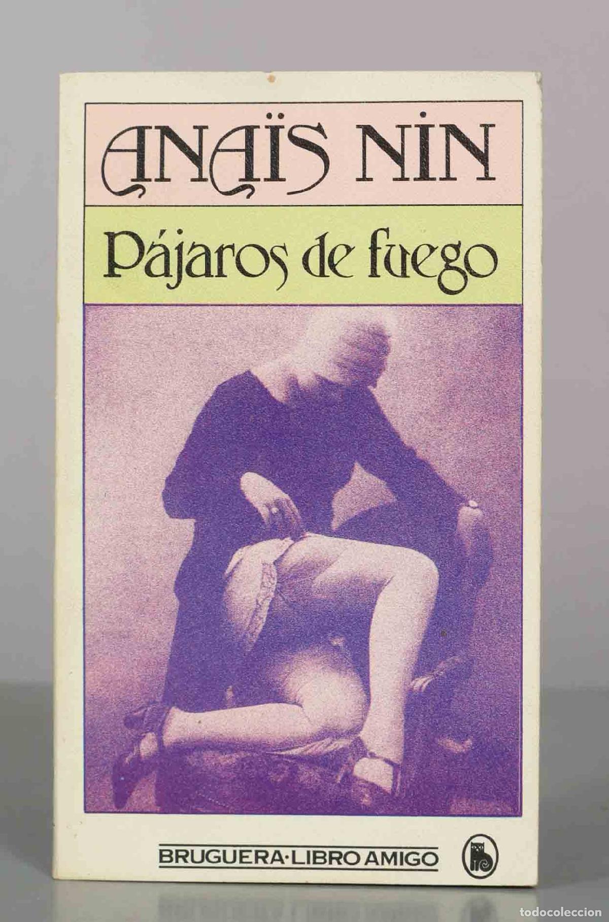 Libros de segunda mano: P&aacute;jaros de fuego - Ana&iuml;s Nin - Editorial Bruguera