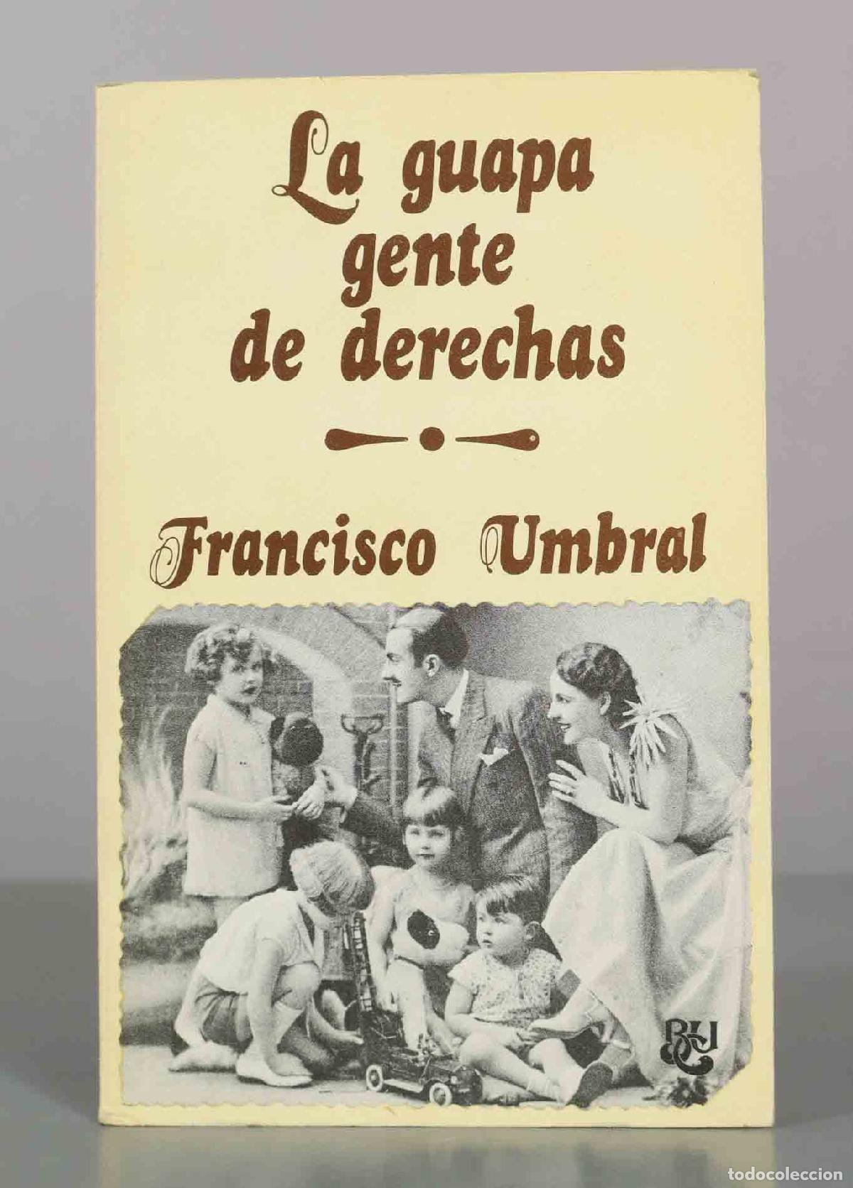 Libros de segunda mano: La guapa gente de derechas - Francisco Umbral - Editorial Luis de Caralt