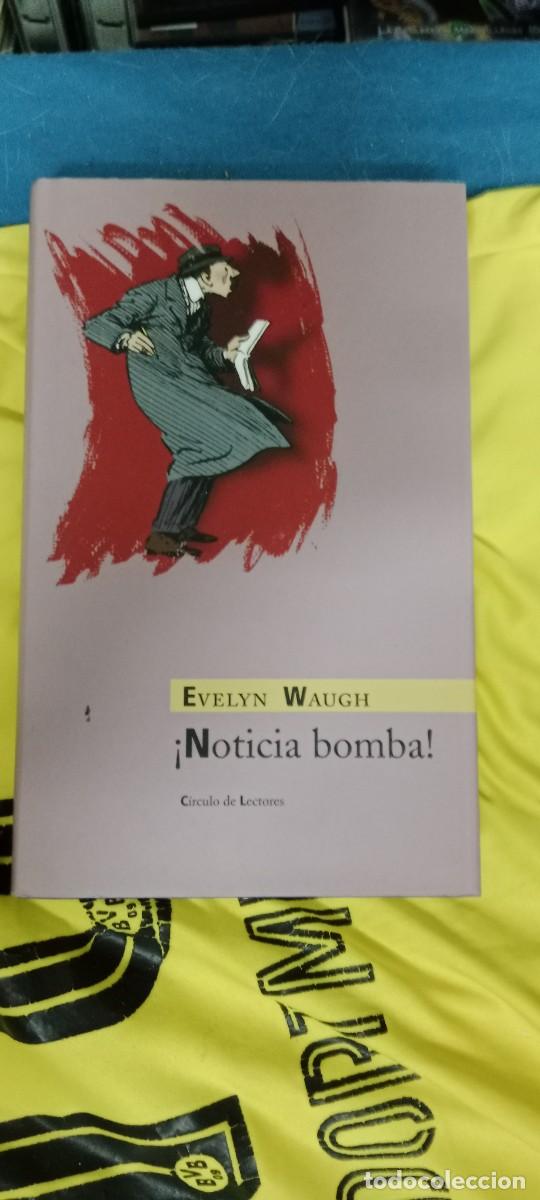 Libros de segunda mano: EVELYN WAUGH / &iexcl; NOTICIA BOMBA ! / CIRCULO DE LECTORES LIBRO GG-FCB