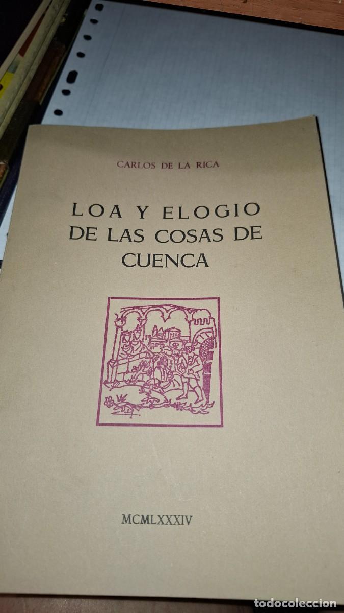 Libros de segunda mano: Loa y elogio de lad cosas de cuenca. Carlos de la rica.