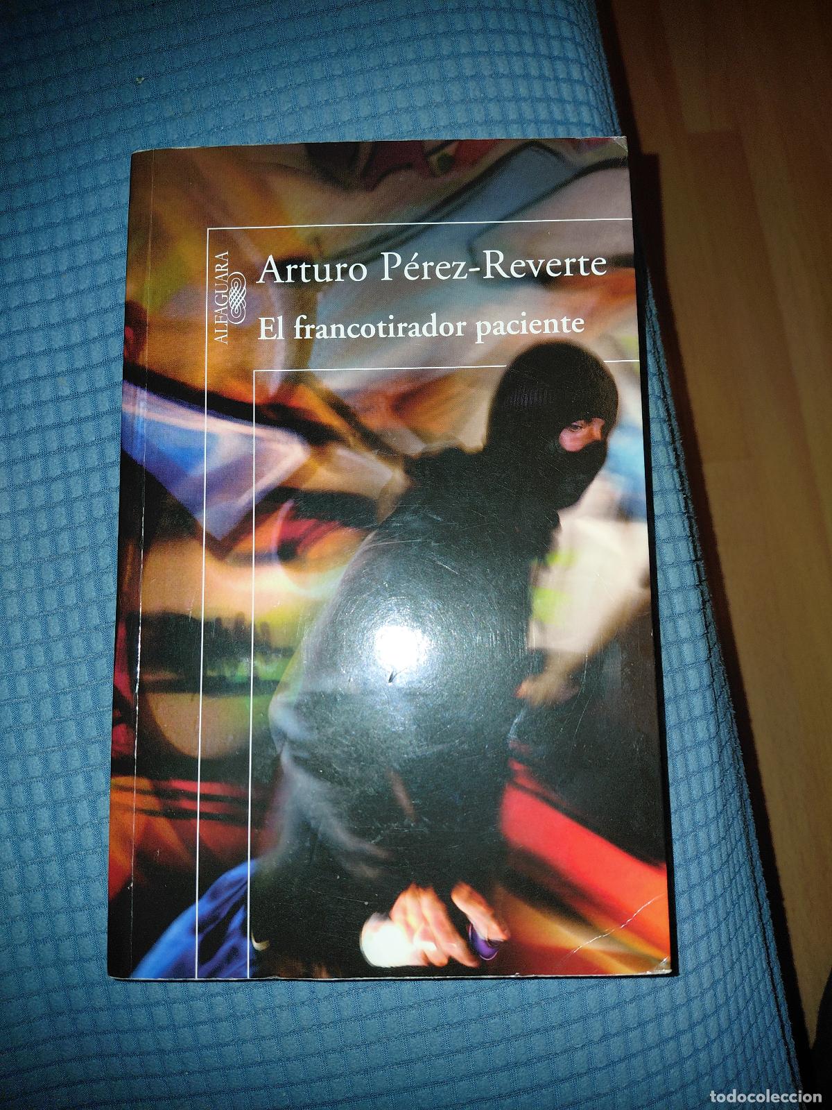 Livres d'occasion: Libro de Arturo P&eacute;rez Reverte. El francotirador paciente. Alfaguara
