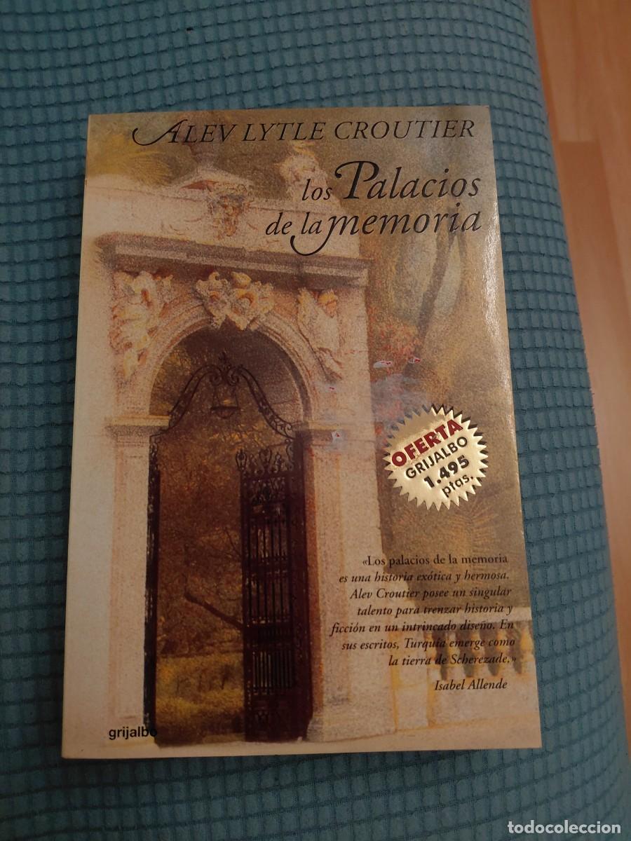 Libros de segunda mano: Libro Los palacios de la memoria. Alev Lytle Croutier. Grijalbo