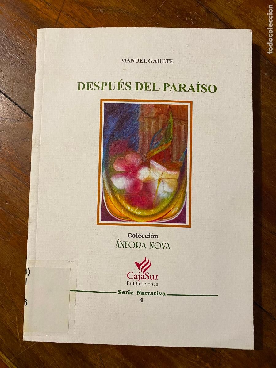 Libros de segunda mano: Despu&eacute;s del para&iacute;so. Manuel Gahete