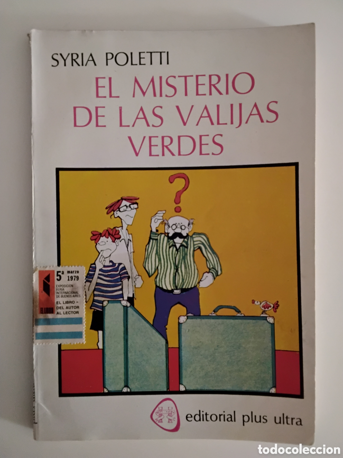 Libros de segunda mano: Syria Poletti &ndash; El misterio de las valijas verdes &ndash; Firmado y dedicado&ndash; Editorial Plus Ultra &ndash; 1979