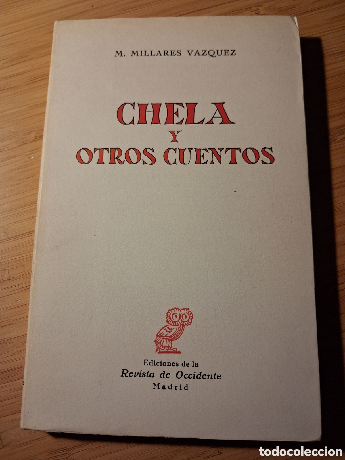 Libros de segunda mano: Chela y otros cuentos - M. Millares Vazquez (Revista de Occidente 1973)