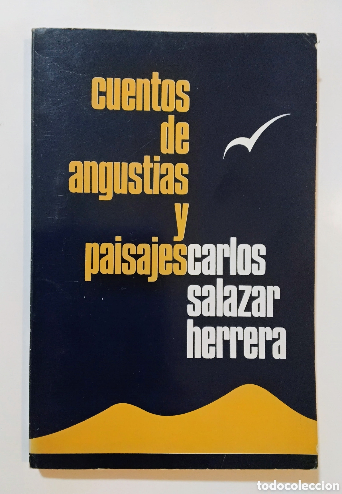 Libros de segunda mano: Carlos Salazar Herrera &ndash; Cuentos de angustias y paisajes &ndash; (Con grabados del autor) &ndash; 1990