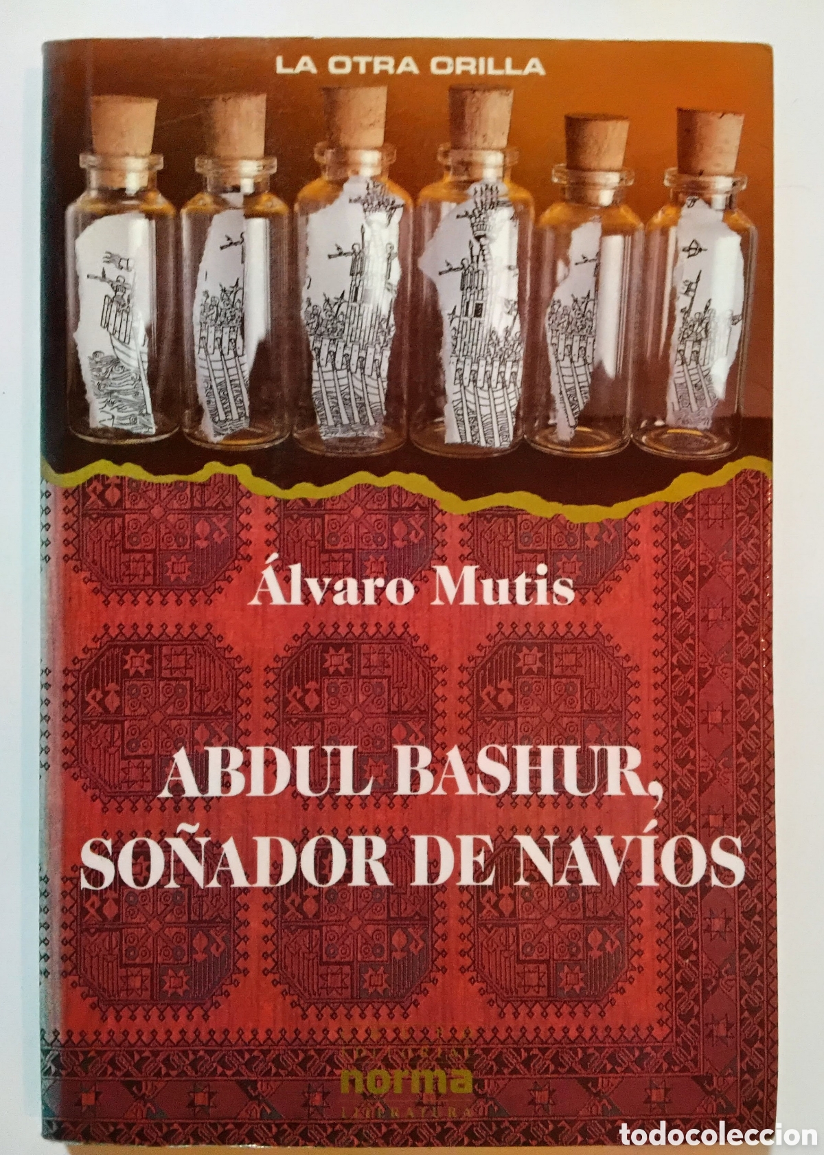 Libros de segunda mano: &Aacute;lvaro Mutis &ndash; Abdul Bashur, so&ntilde;ador de nav&iacute;os &ndash; Editorial Norma &ndash; 1993