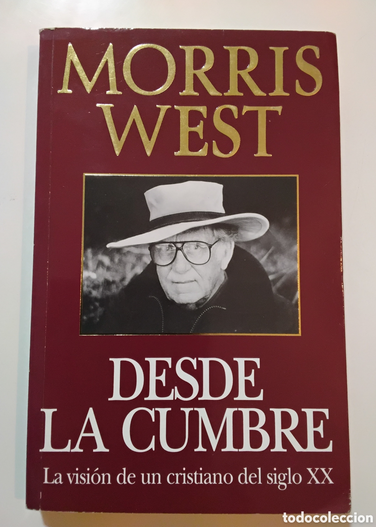Libros de segunda mano: Morris West &ndash; Desde la cumbre. La visi&oacute;n de un cristiano del siglo XX &ndash; Javier Vergara Editor &ndash; 1996