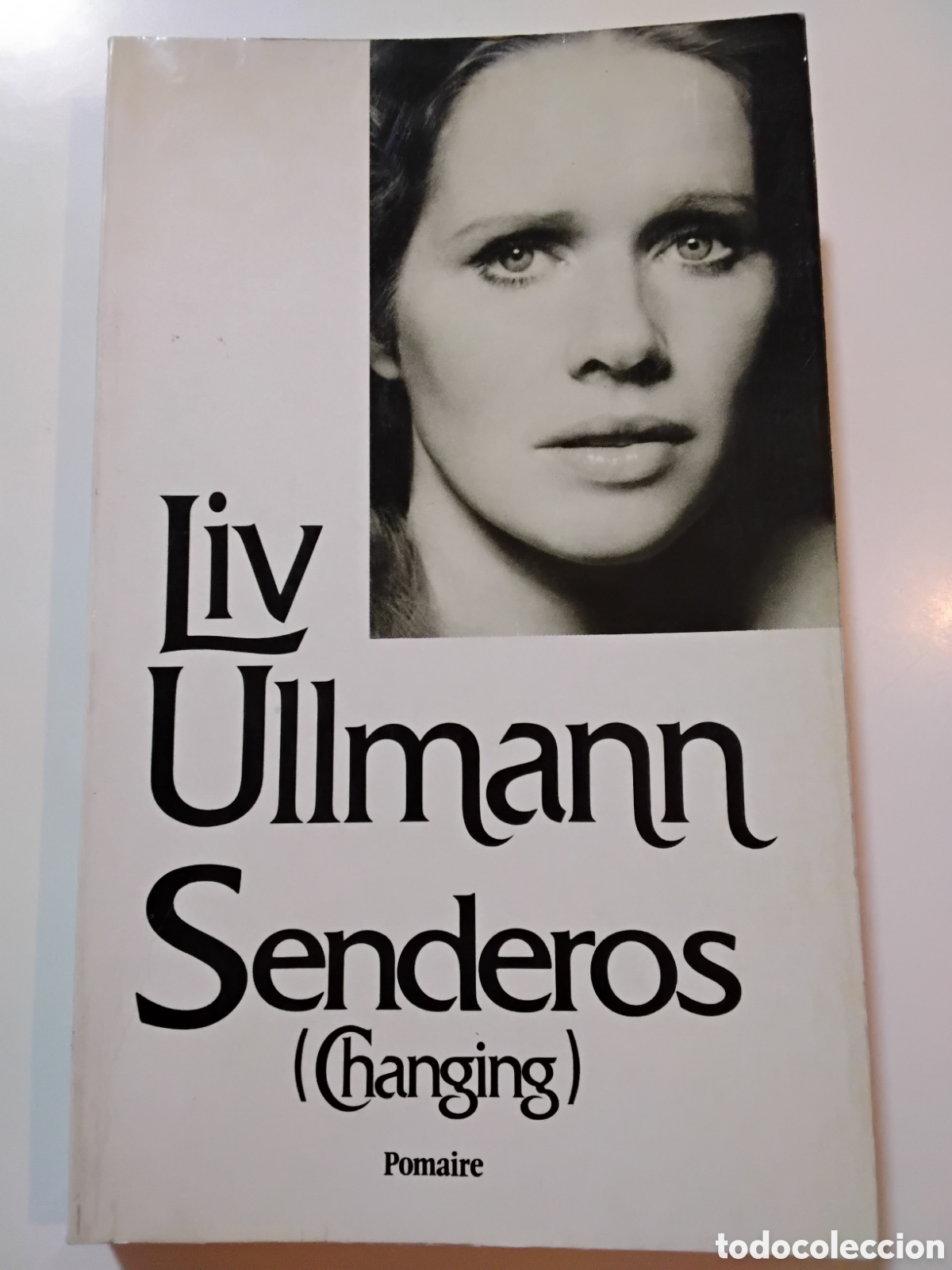 Second hand books: Liv Ullmann &ndash; Senderos (Changing) &ndash; Editorial Pomaire &ndash; 1980