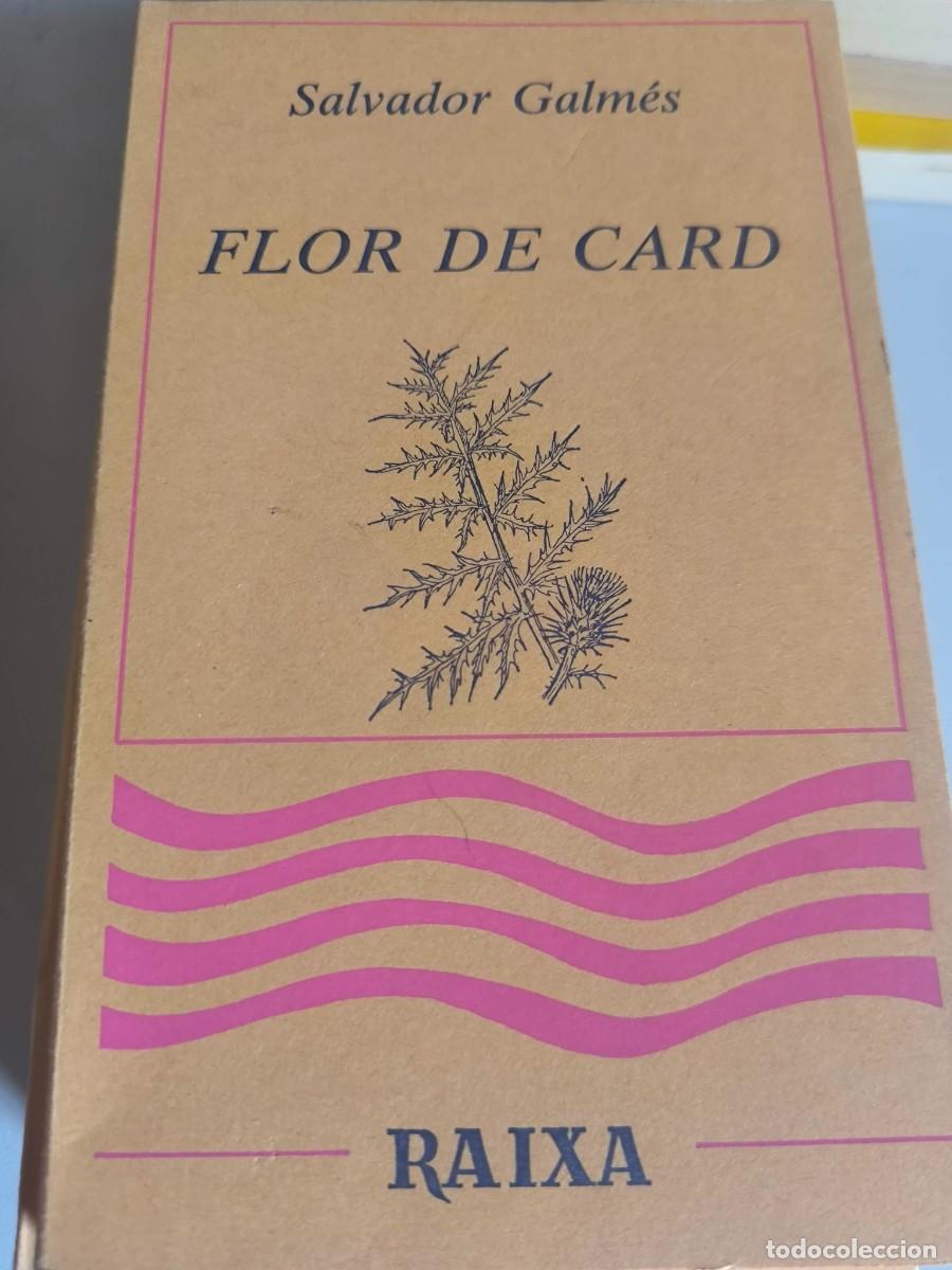 Libros de segunda mano: FLOR DE CARD SALVADOR GALMES