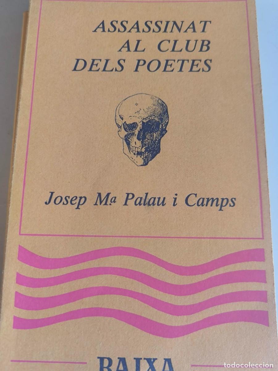 Libros de segunda mano: ASSASSINAT AL CLUB DEL POETES JOSEP M&ordf; PALAU I CAMPS