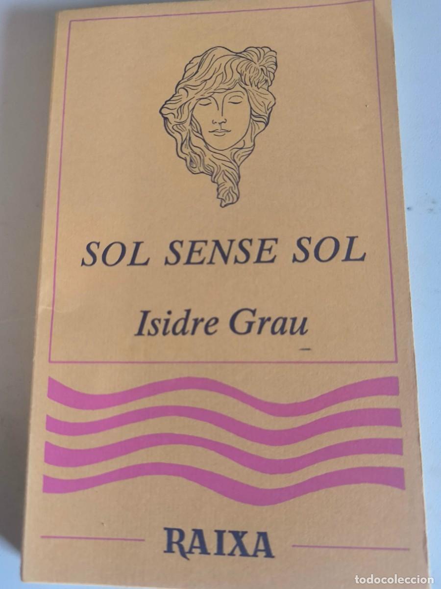 Libros de segunda mano: SOL SENSE SOL ISIDRE GRAU