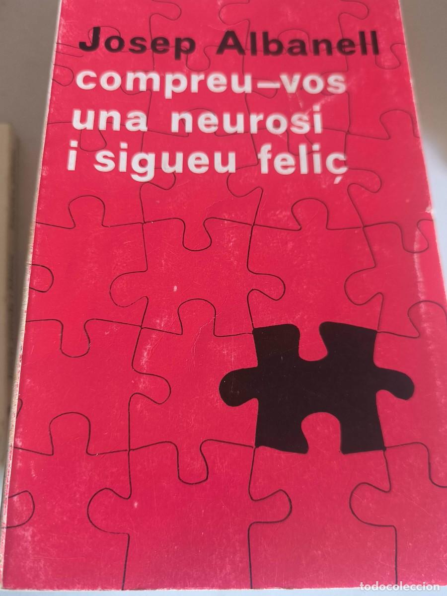 Libros de segunda mano: COMPREU-VOS UNA NEUROSI I SIGUEU FELIC JOSEP ALBANELL