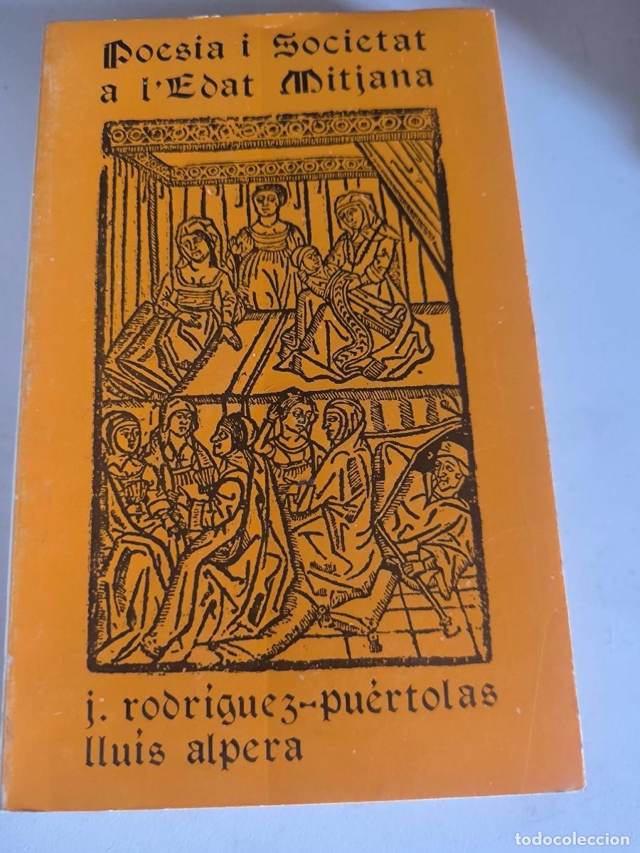 Livres d'occasion: POESIA I SOCIETAR A L'EDAT MITJANA J.RODRIGUEZ PUERTOLAS LLUIS ALPERA