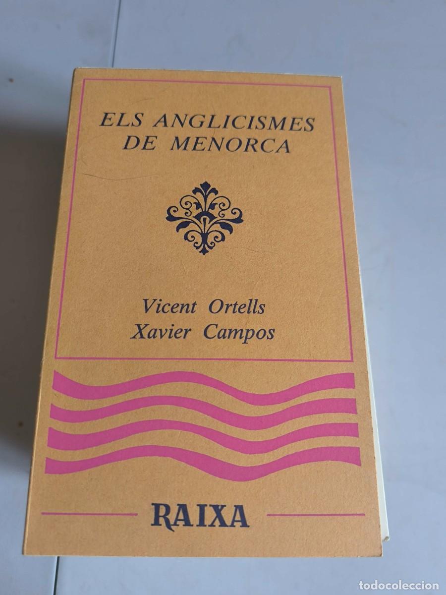 Libros de segunda mano: ELS ANGLICISMES DE MENORCA VIENT ORTELLS XAVIER CAMPOS