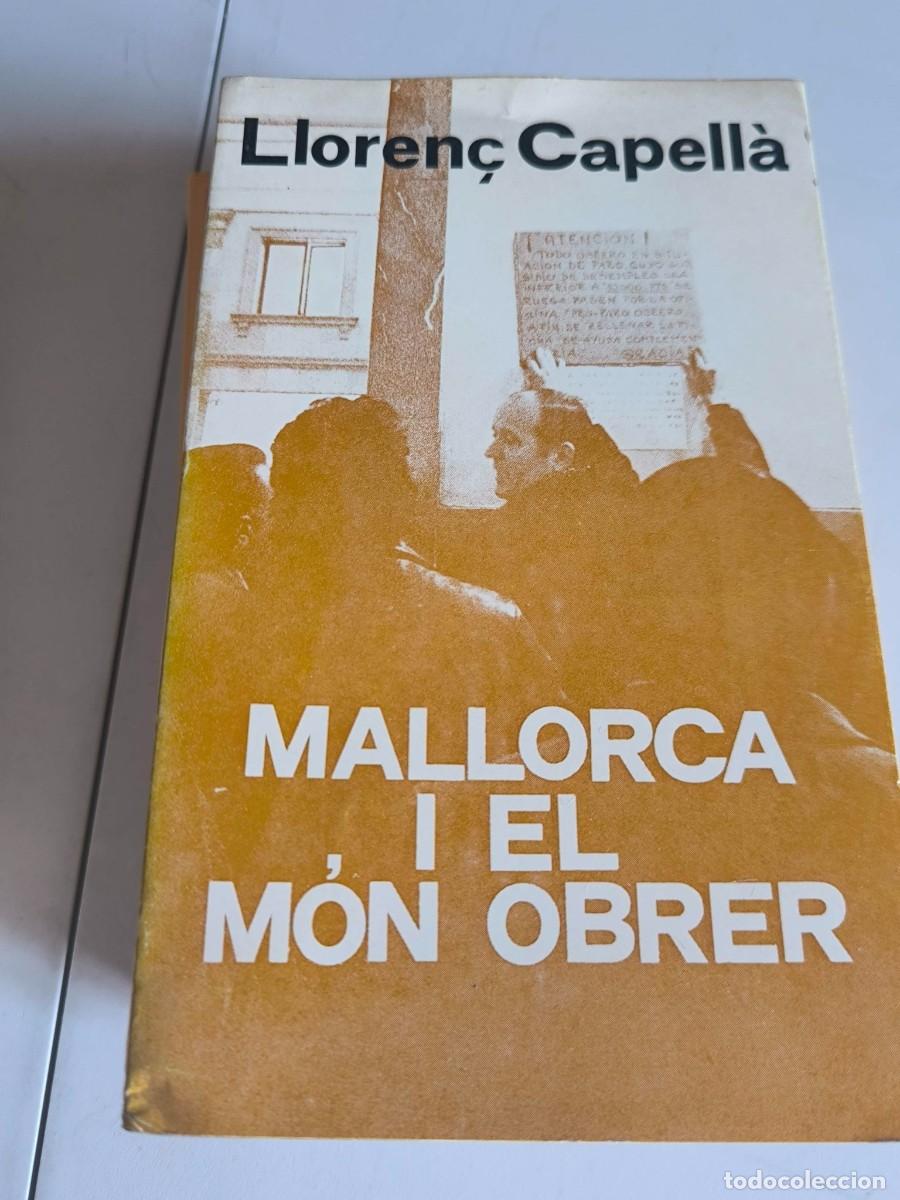 Libros de segunda mano: MALLORCA I EL MON OBRER LLORENC CAPELLA