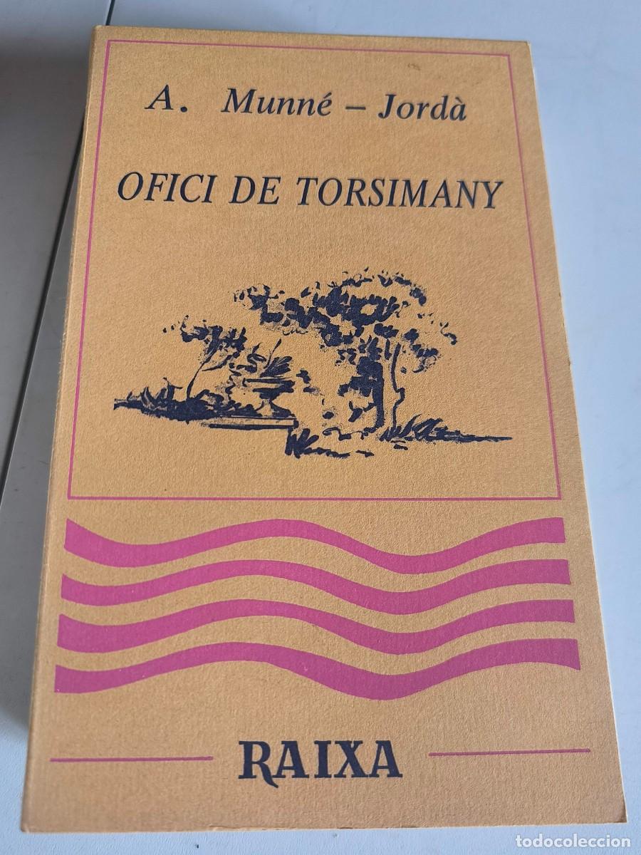 Libros de segunda mano: OFICI DE TORSIMANY A. MUNNE-JORDA