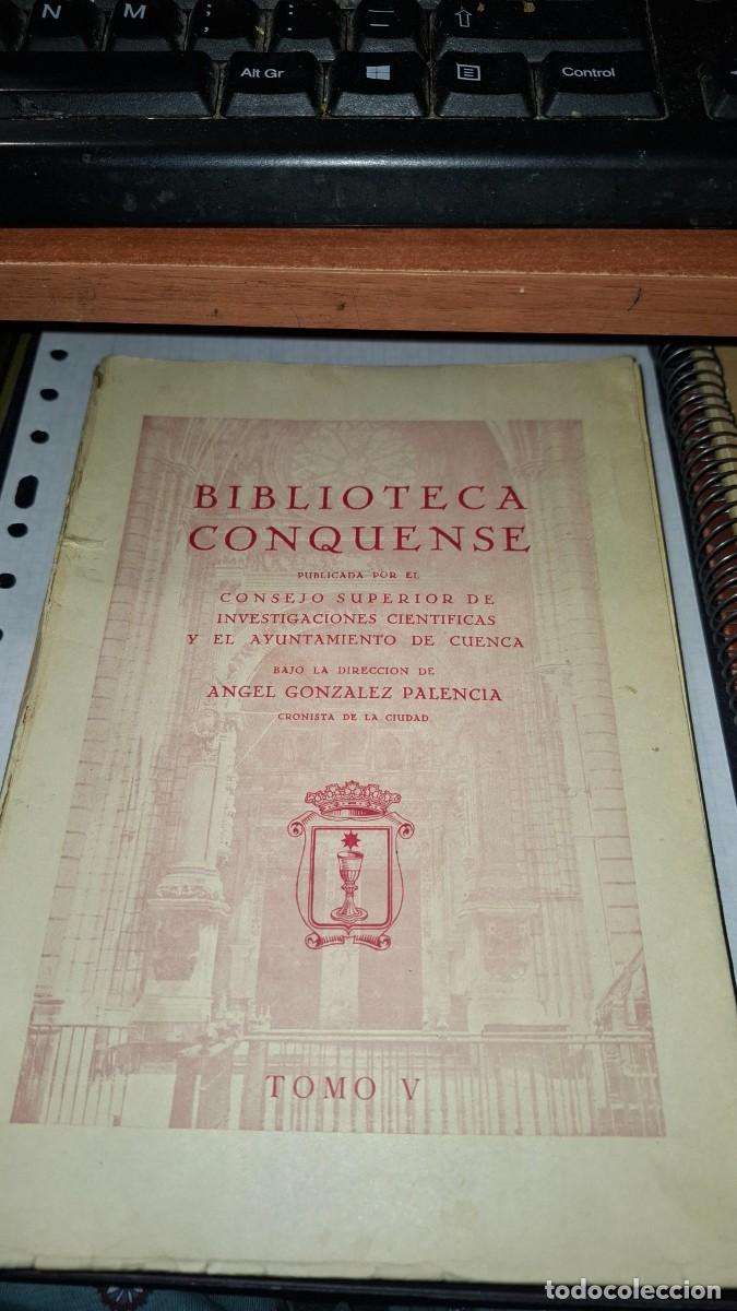 Libros de segunda mano: Biblioteca conquense. Tomo V, Angel gonzalez palencia. Firma a primera hoja