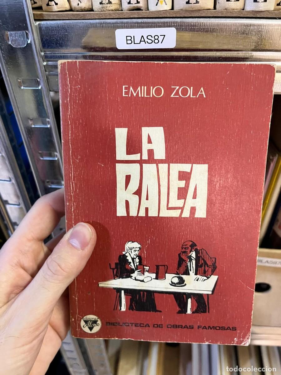 Libros de segunda mano: BLAS87 &ndash; La Ralea &ndash; &Eacute;mile Zola &ndash; Ediciones Alonso (Biblioteca de Obras Famosas)