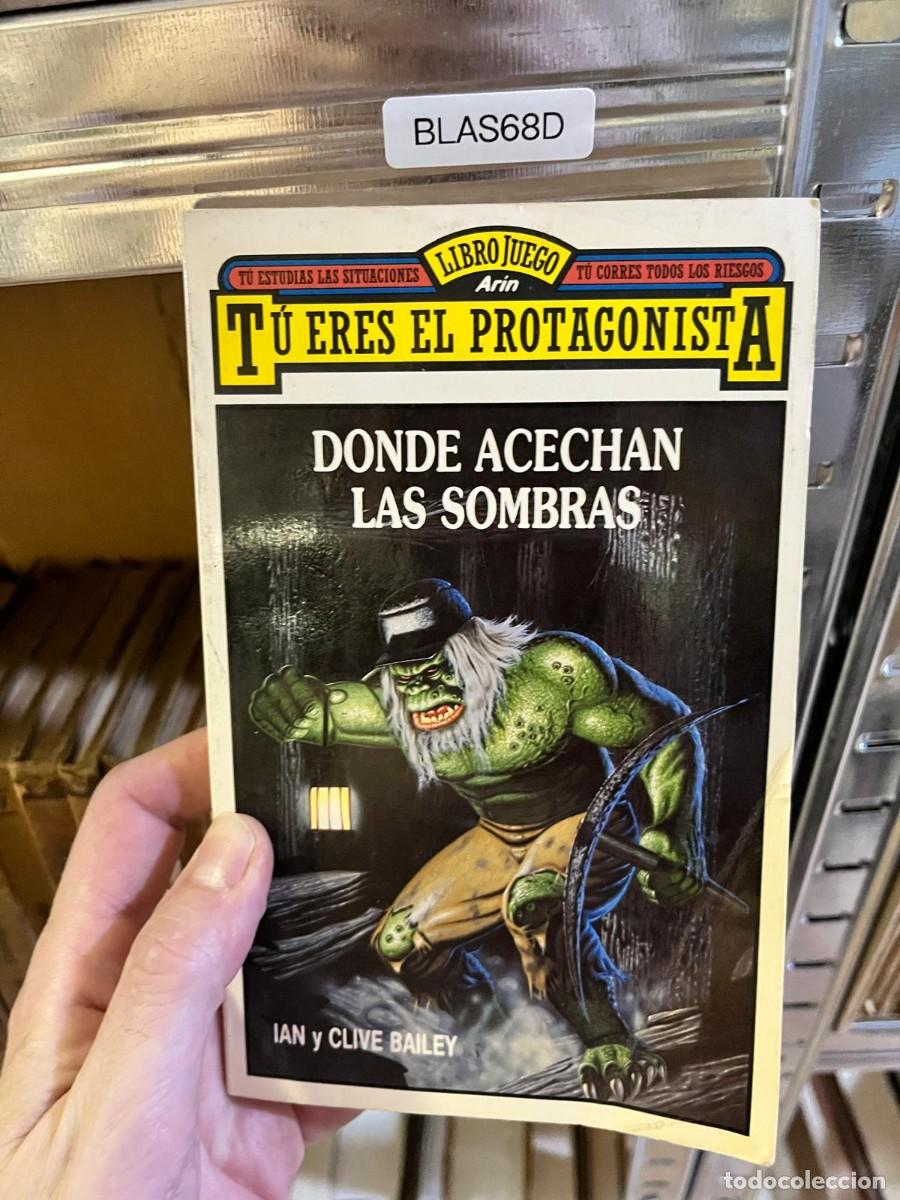 Libros de segunda mano: BLAS68D &ndash; T&uacute; eres el protagonista: Donde acechan las sombras &ndash; Ian y Clive Bailey &ndash; Arin.