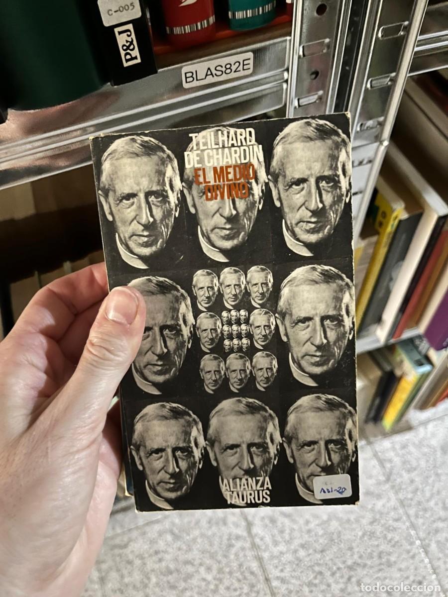 Libros de segunda mano: BLAS82E &ndash; El medio divino &ndash; Pierre Teilhard de Chardin &ndash; Alianza Editorial (Colecci&oacute;n Taurus).