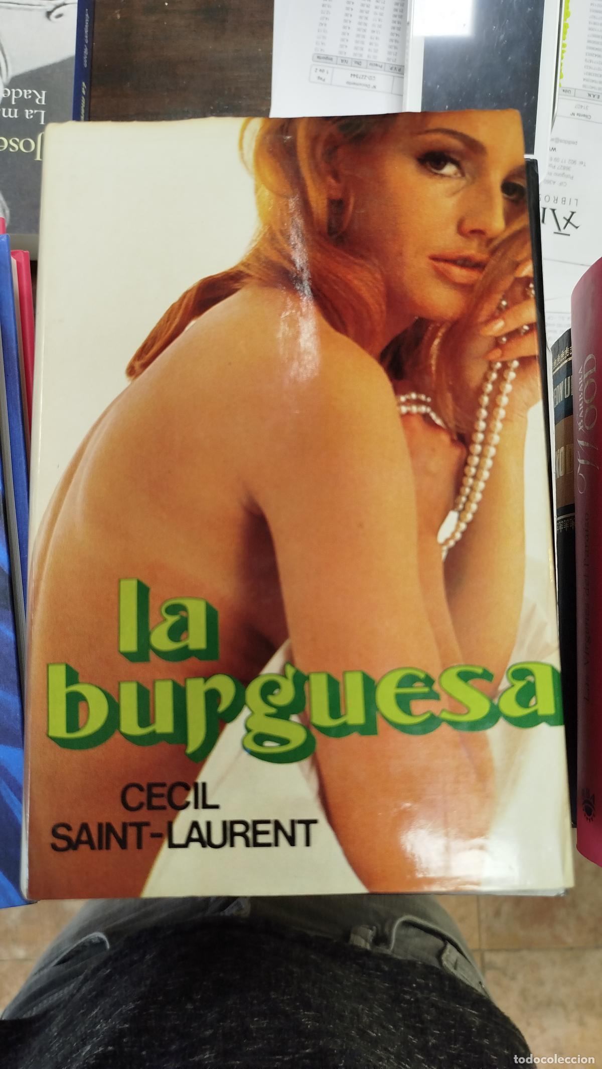 Libros de segunda mano: LA BURGUESA - CECIL SAINT-LAURENT