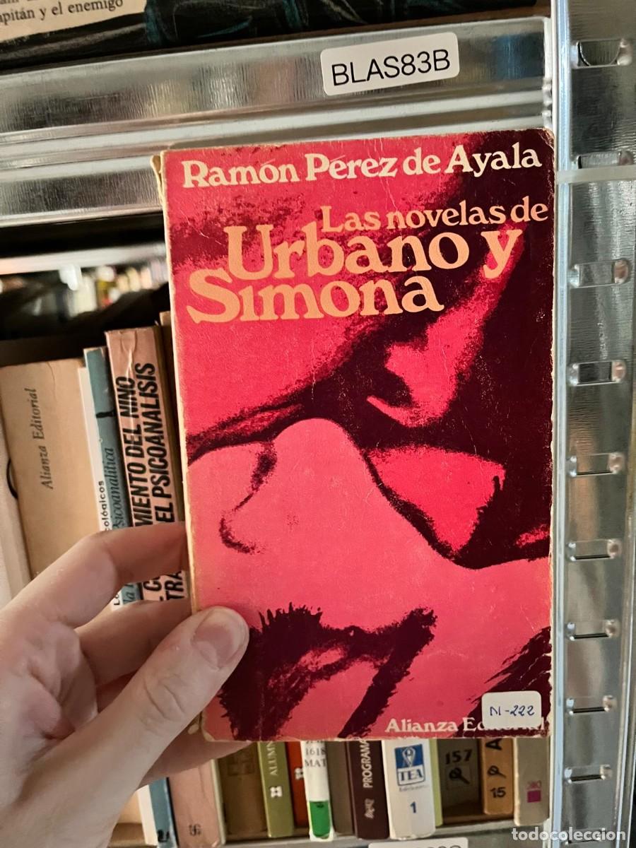 Livres d'occasion: BLAS83B Las novelas de Urbano y Simona &ndash; Ram&oacute;n P&eacute;rez de Ayala &ndash; Alianza Editorial.