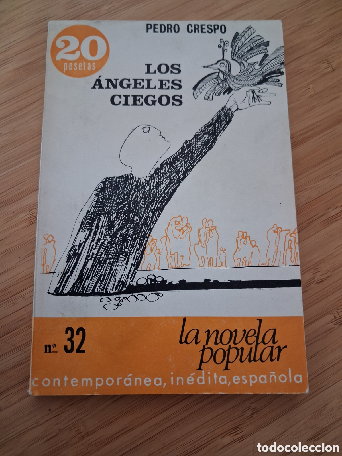 Libros de segunda mano: Los &aacute;ngeles ciegos - Pedro Crespo (La novela popular 1966) Dedicatoria aut&oacute;grafa