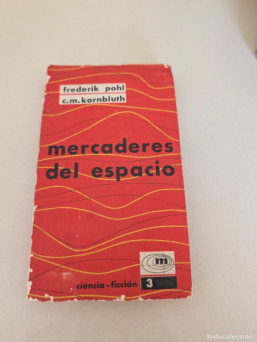 Libri di seconda mano: MERCADERES DEL ESPACIO, Frederik Pohl, C.M Kornbluth, Ciencia Ficcion, Minotauro