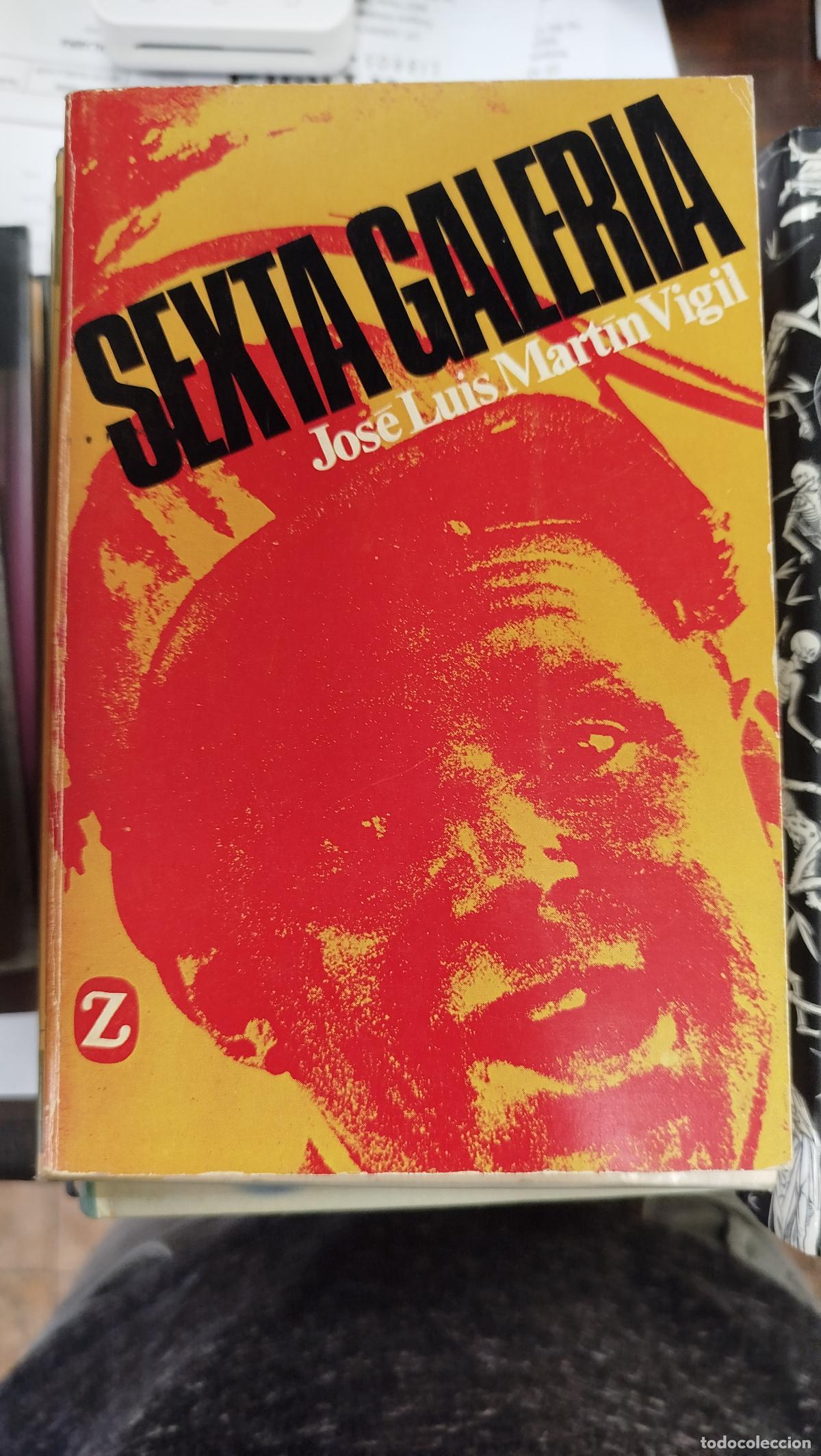Libros de segunda mano: SEXTA GALERIA - JOS&Eacute; LUIS MART&Iacute;N VIGIL