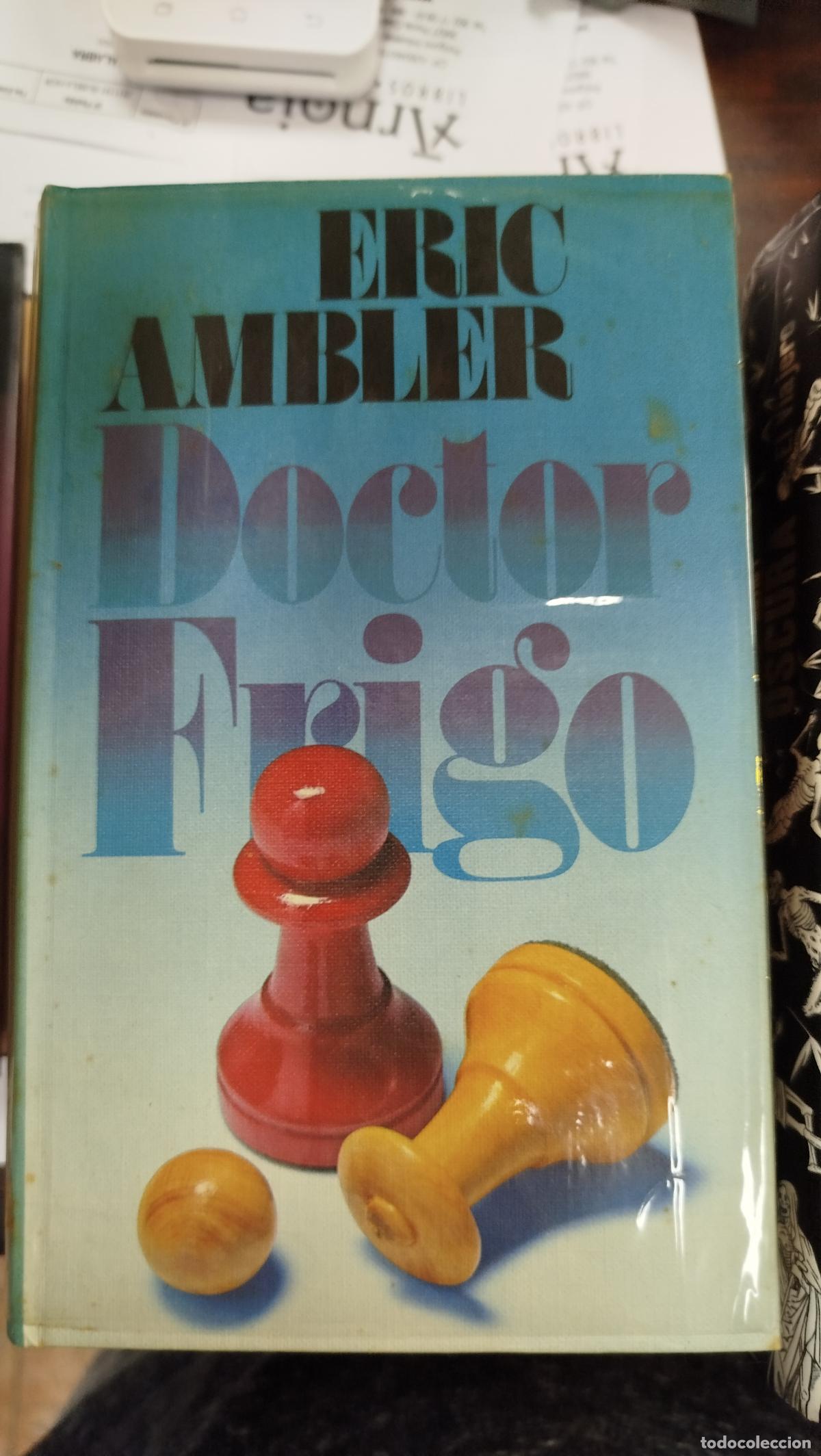 Libros de segunda mano: DOCTOR FRIGO - ERIC AMBLER