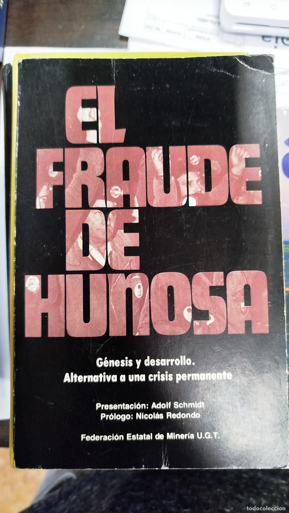 Libros de segunda mano: EL FRAUDE DE HUNOSA - FEDERACI&Oacute;N ESTATAL DE MINER&Iacute;A U.G.T.