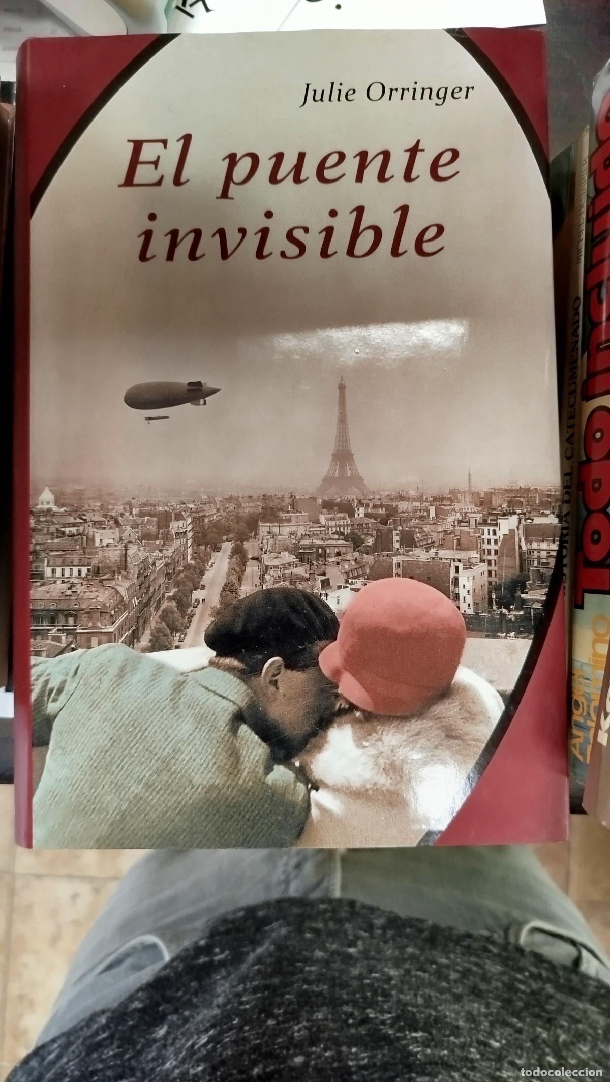 Libros de segunda mano: EL PUENTE INVISIBLE - JULIE ORRINGER