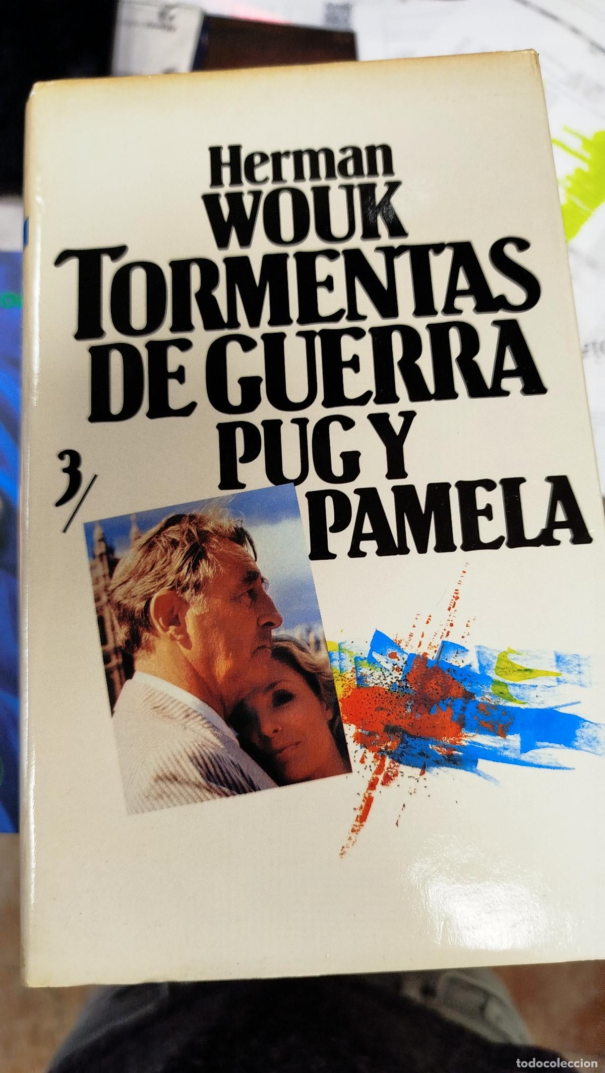 Libros de segunda mano: TORMENTAS DE GUERRA 3, PUG Y PAMELA - HERMAN WOUK