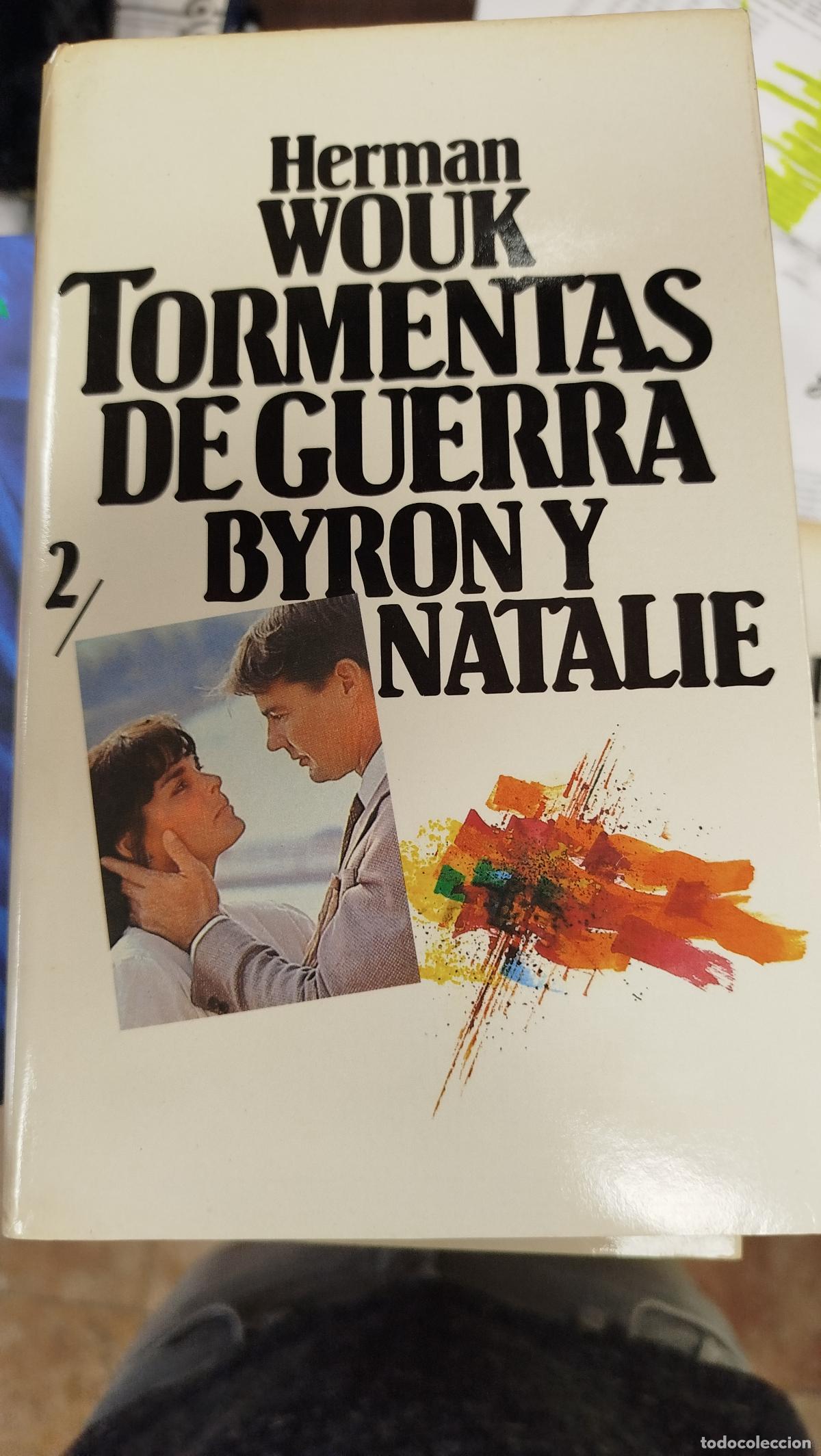 Libros de segunda mano: TORMENTAS DE GUERRA 2, BYRON Y NATALIE - HERMAN WOUK