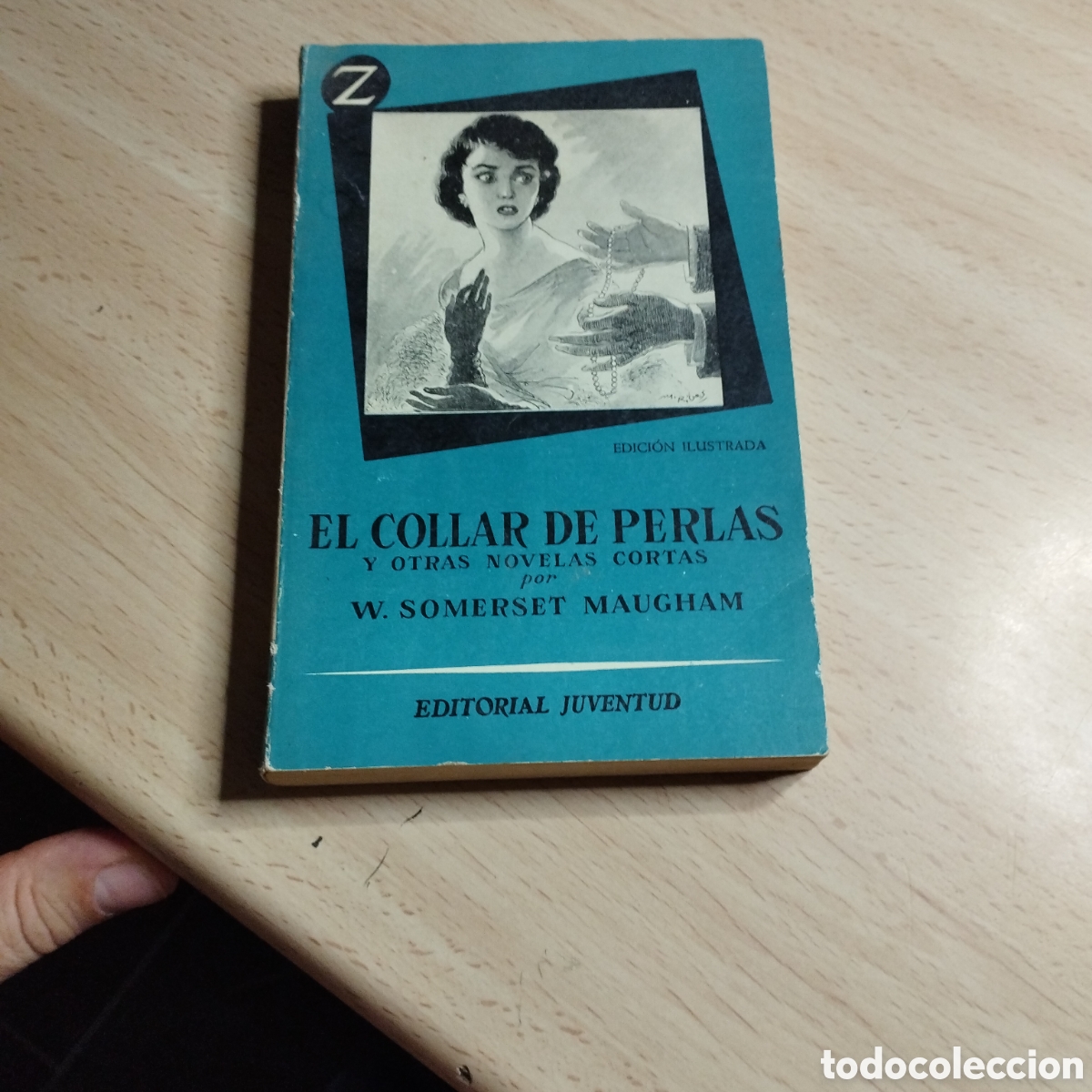 Libros de segunda mano: El collar de perlas y otras novelas cortas. W. Somerset Maughan. 1956. Editorial Juventud. 1&ordf; Edic Z