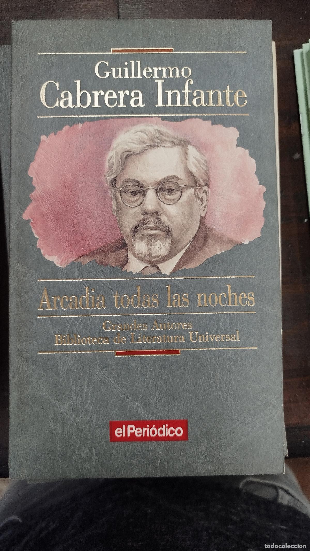 Libros de segunda mano: ARCADIA TODAS LAS NOCHES - GUILLERMO CABRERA INFANTE