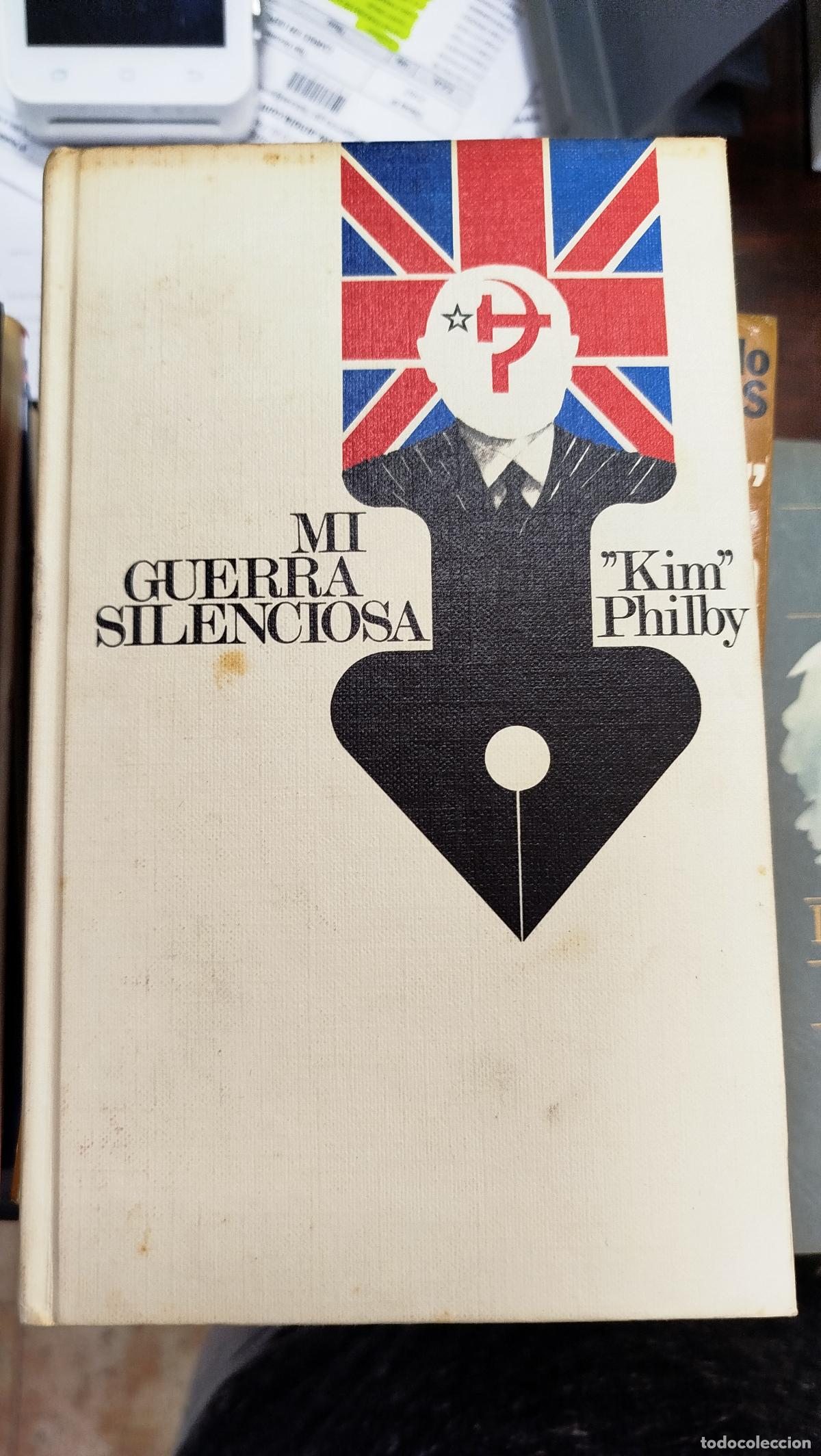 Libros de segunda mano: MI GUERRA SILENCIOSA - KIM PHILBY