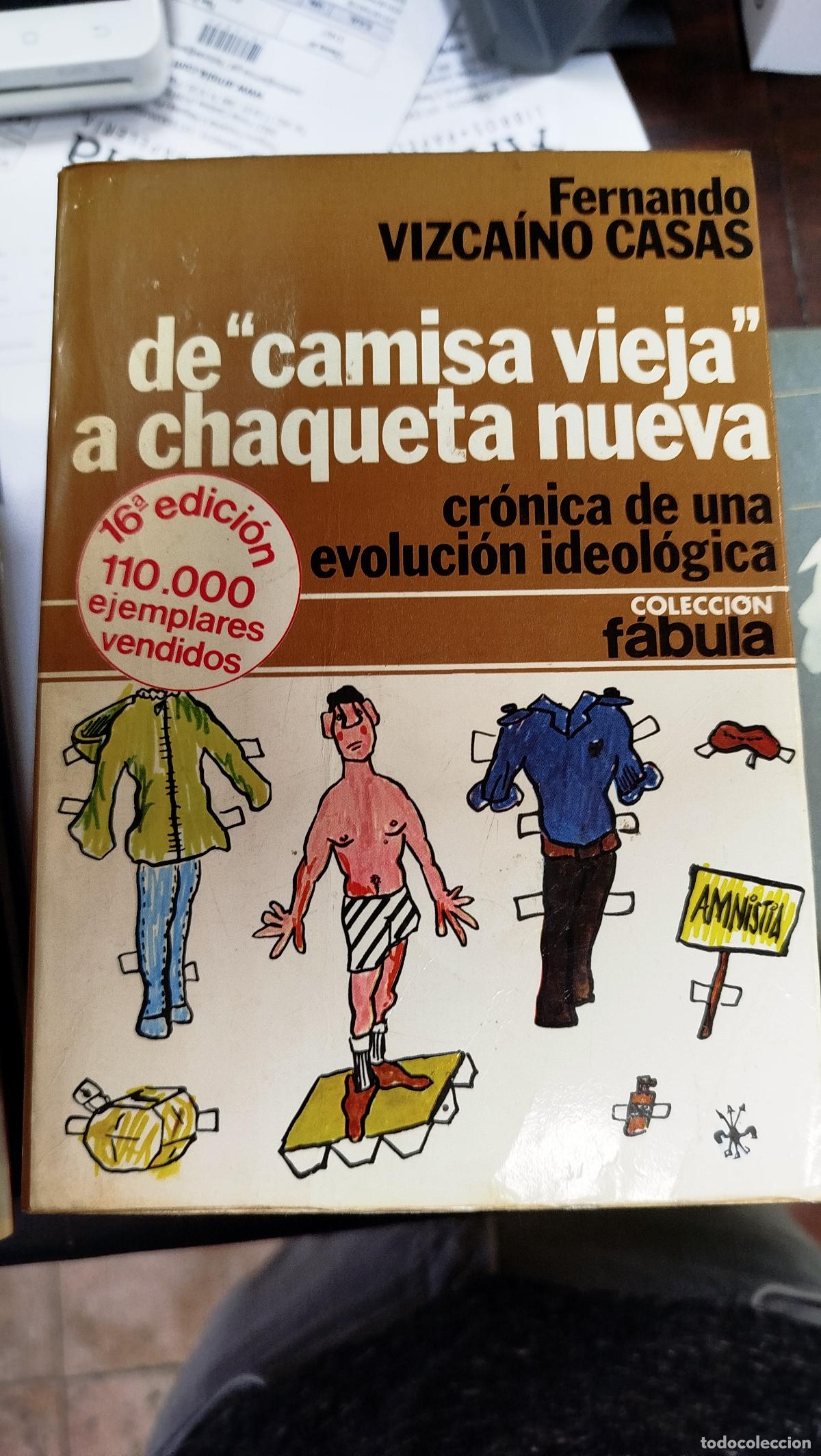 Libros de segunda mano: DE &rdquo;CAMISA VIEJA&rdquo; A CHAQUETA NUEVA - FERNANDO VIZCA&Iacute;NO CASAS