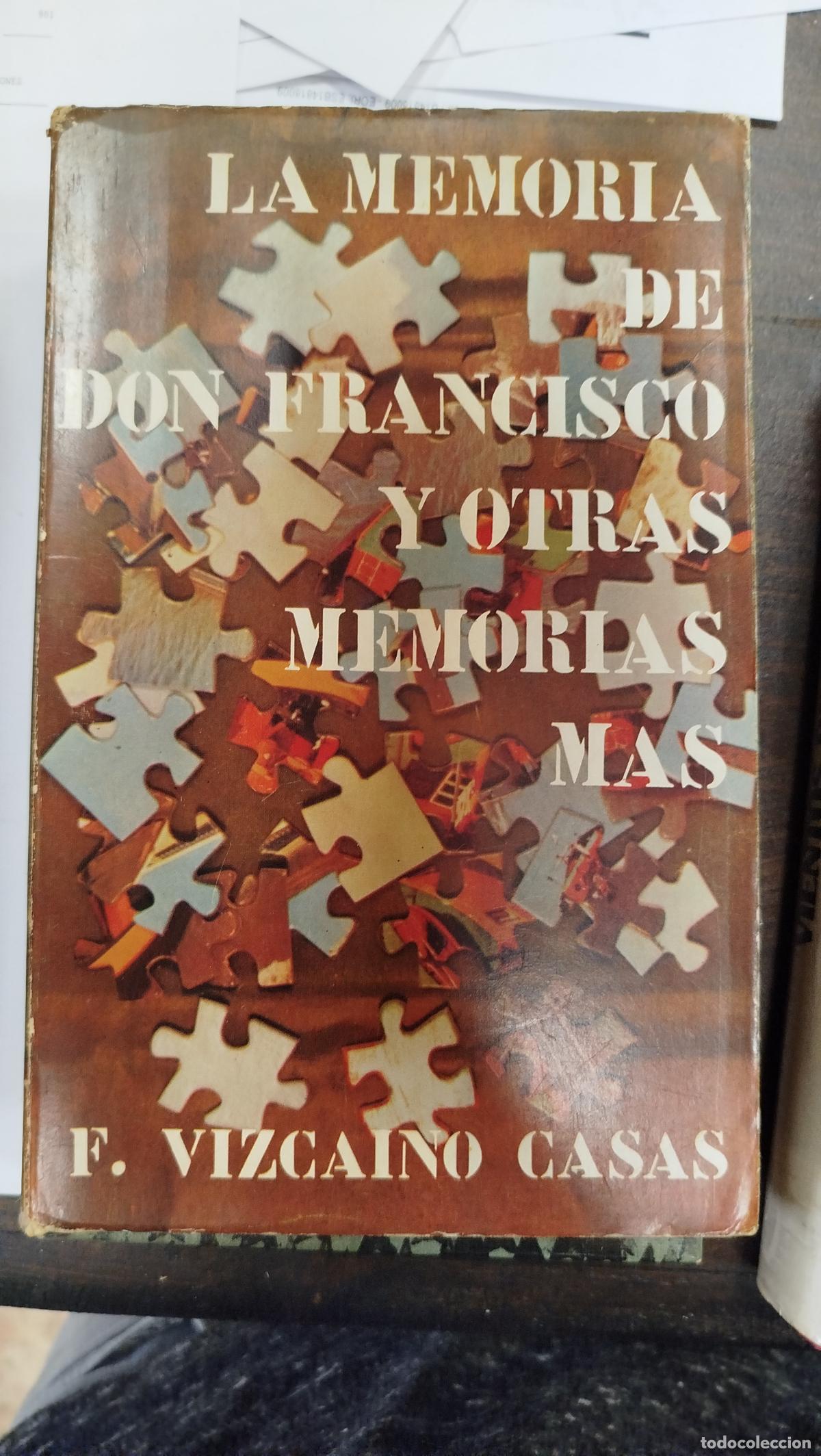 Libros de segunda mano: LA MEMORIA DE DON FRANCISCO Y OTRAS MEMORIAS MAS - FERNANDO VIZCA&Iacute;NO CASAS