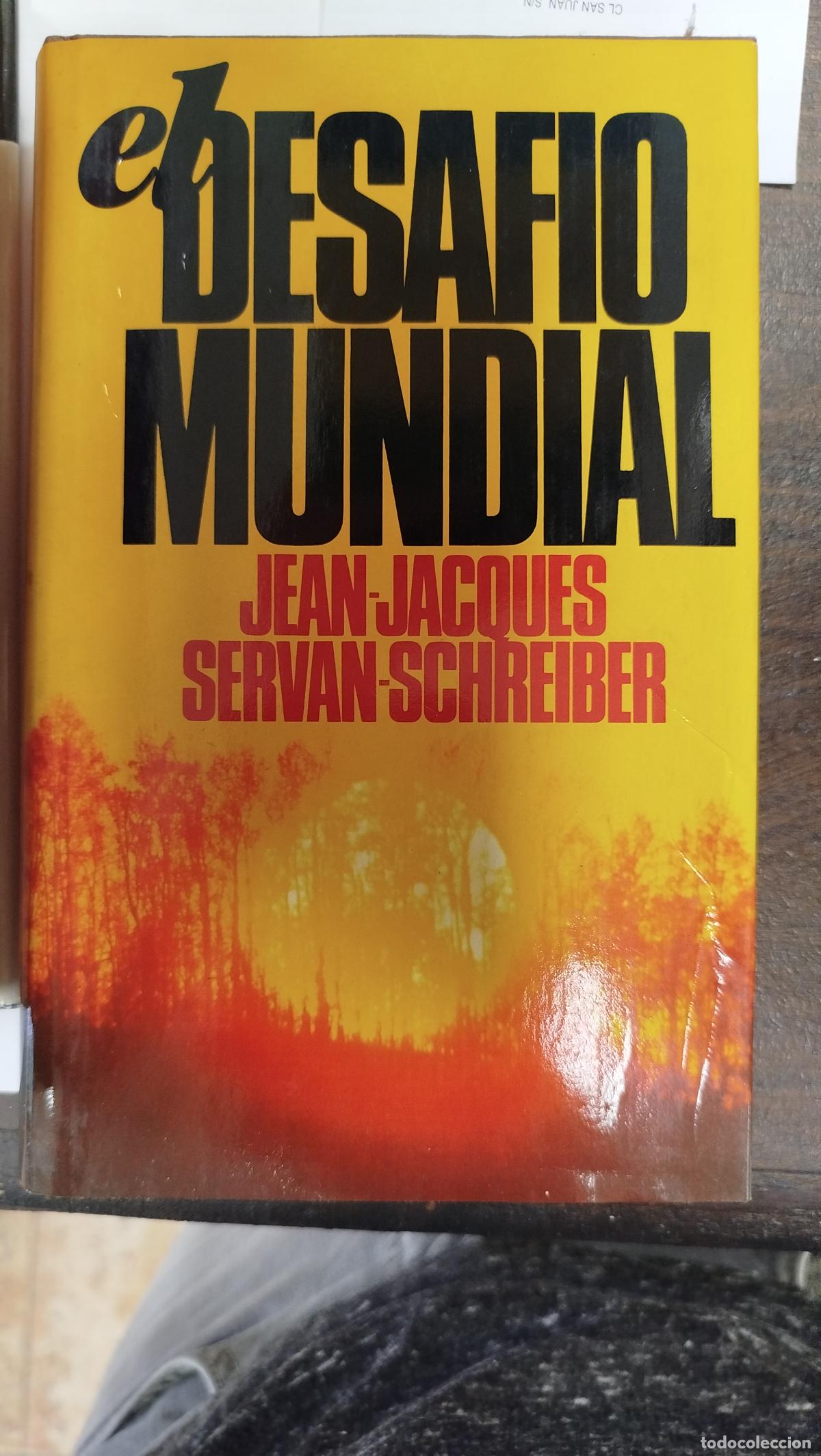 Libros de segunda mano: EL DESAF&Iacute;O MUNDIAL - JEAN JACQUES SERVAN-SCHREIBER