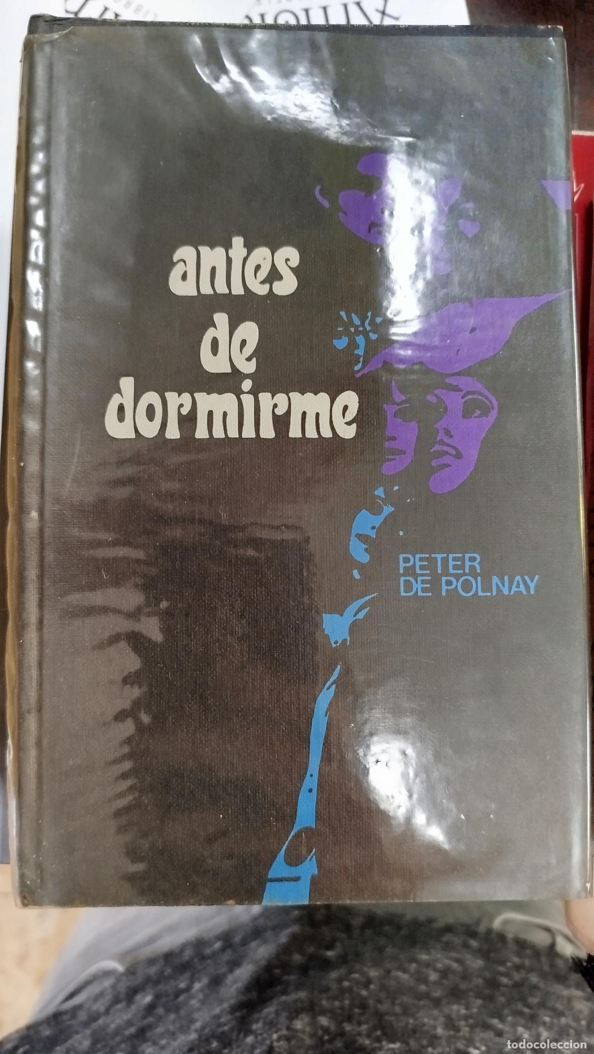 Libros de segunda mano: ANTES DE DORMIRME - PETER DE POLNAY