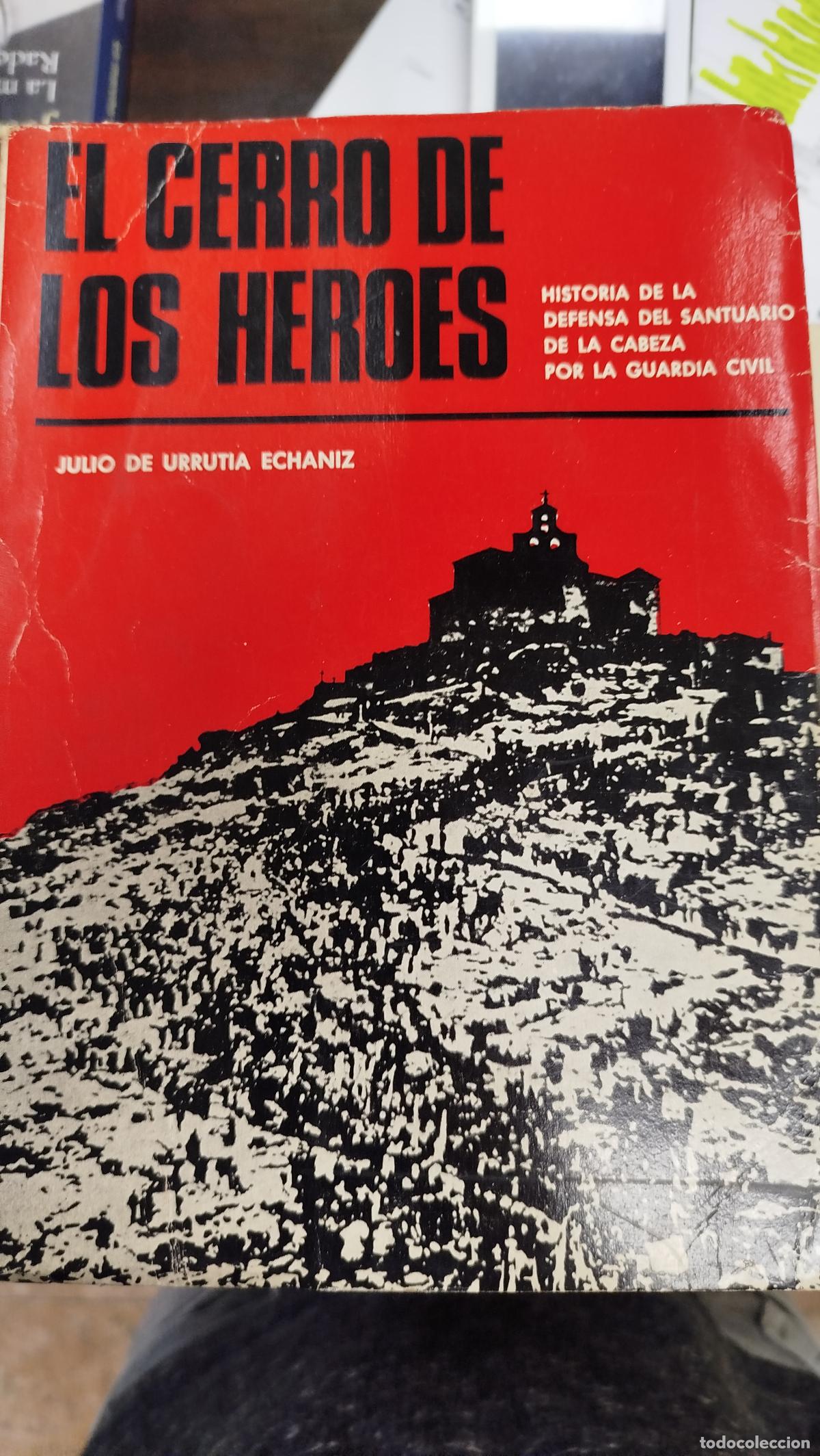 Libros de segunda mano: EL CERRO DE LOS H&Eacute;ROES - JULIO DE URRUTIA ECHANIZ