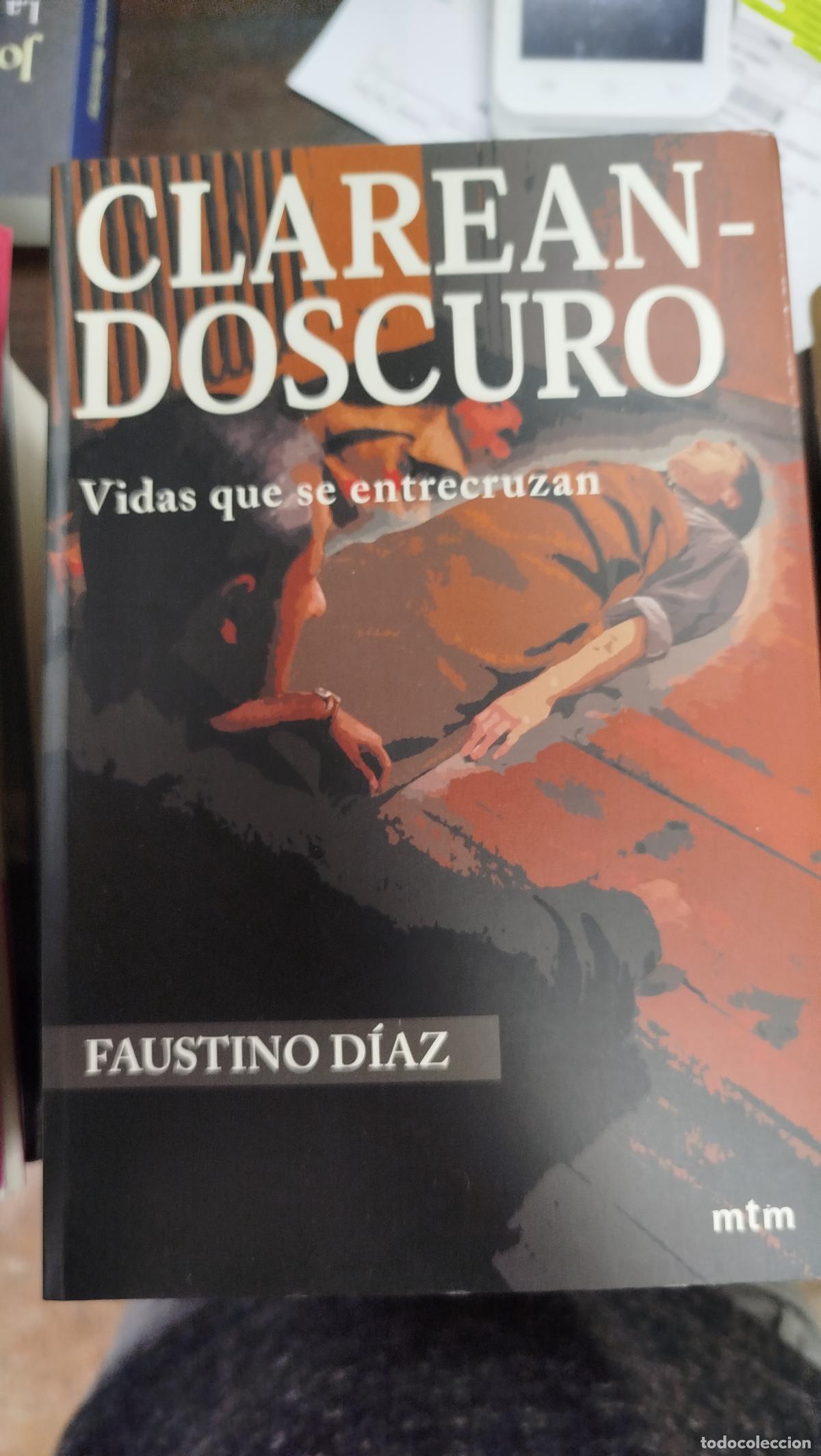 Libros de segunda mano: CLAREANDOSCURO - FAUSTINO D&Iacute;AZ