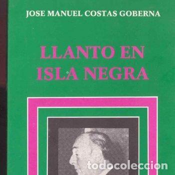 Libros de segunda mano: Llanto en isla negra Jose Manuel Costas Goberna 1990 premio casino de mieres PEIFER