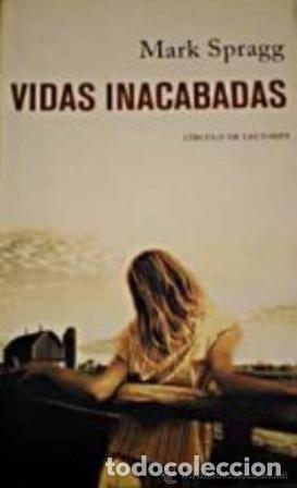 Libros de segunda mano: Vidas Inacabadas - Spragg, Mark - Foto 1