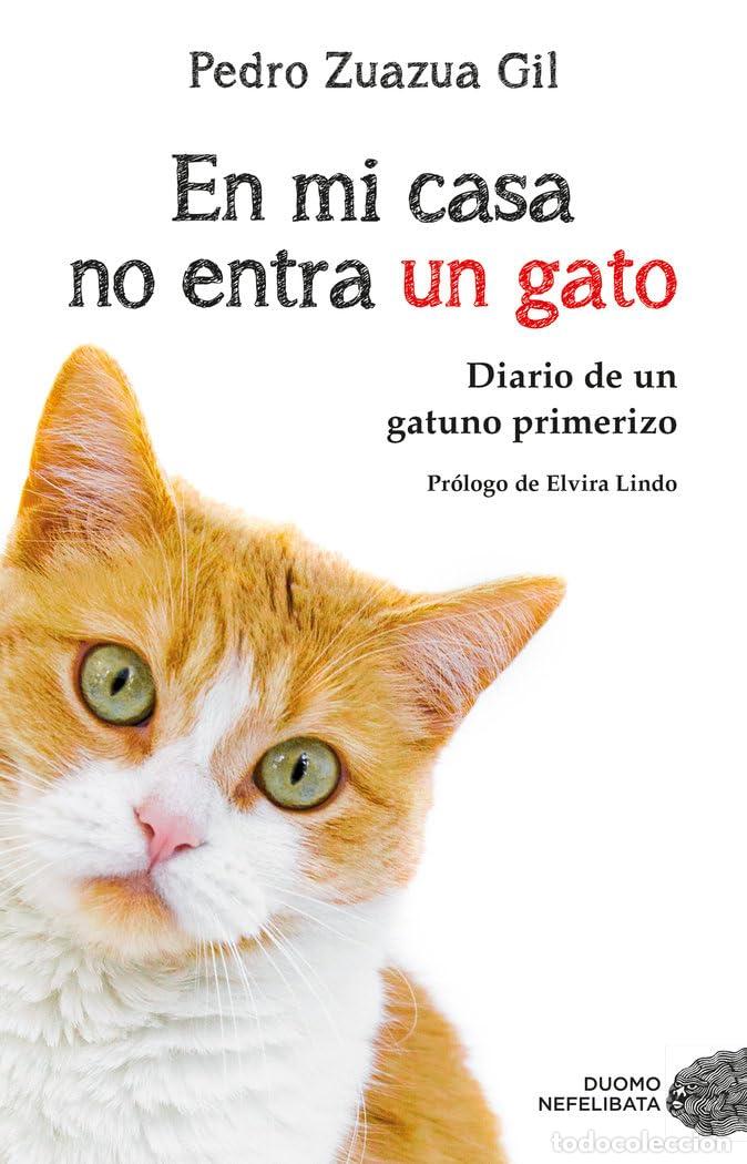Libri di seconda mano: En mi casa no entra un gato: Diario de un gatuno primerizo (NEFELIBATA)