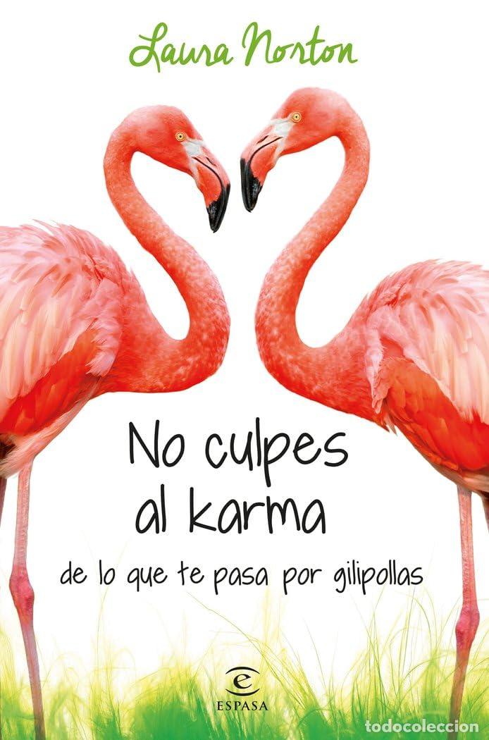 Libri di seconda mano: No culpes al karma de lo que te pasa por gilipollas (ESPASA NARRATIVA)